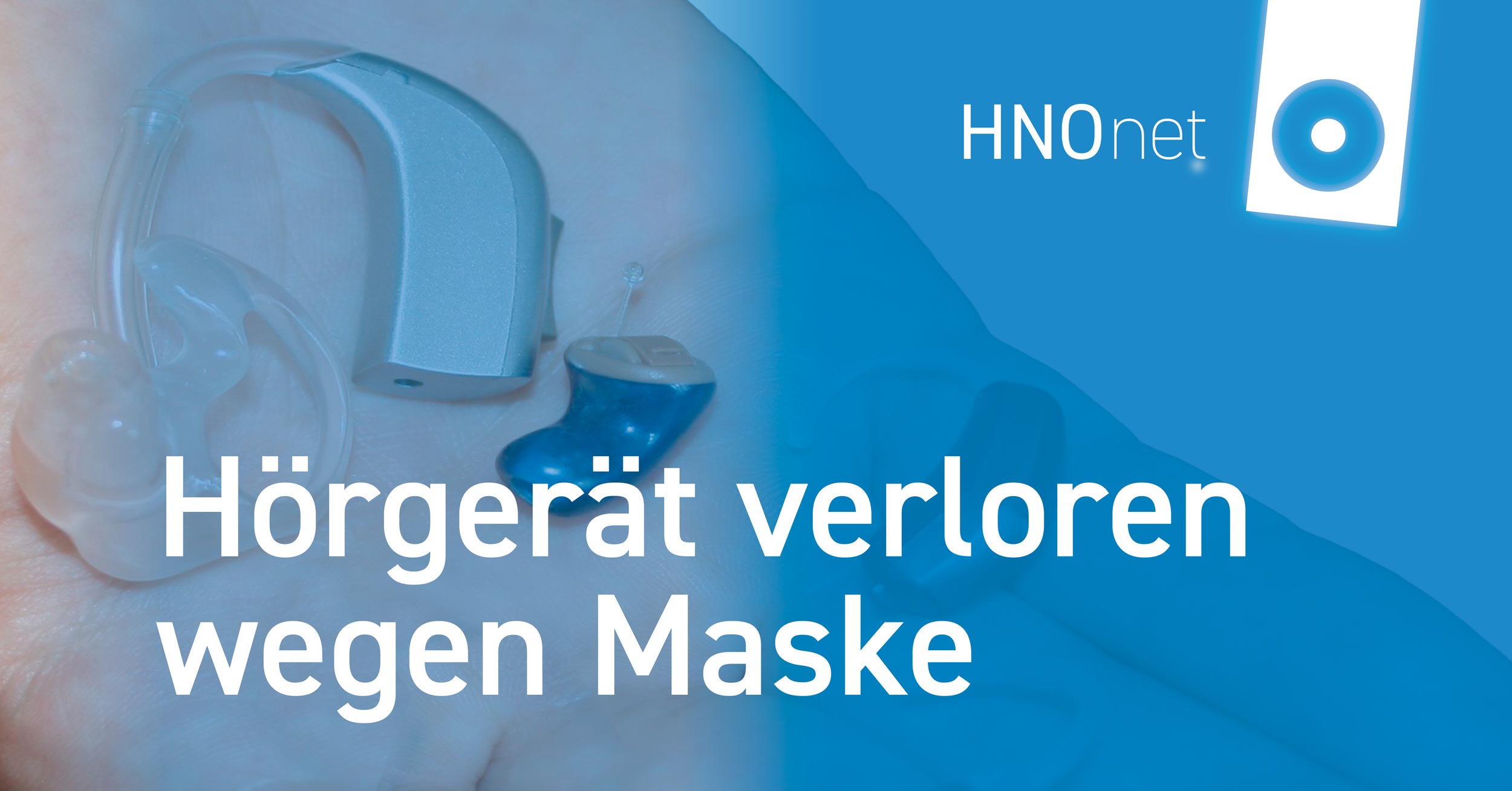 Hörgerät verloren wegen Maske
